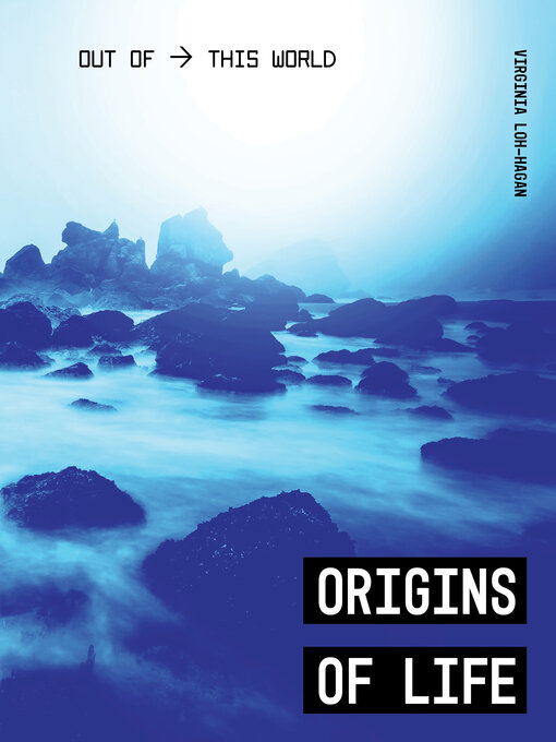 Title details for Origins of Life by Virginia Loh-Hagan - Available